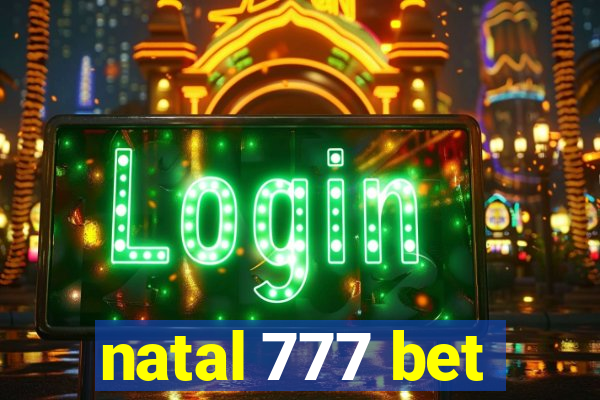 natal 777 bet